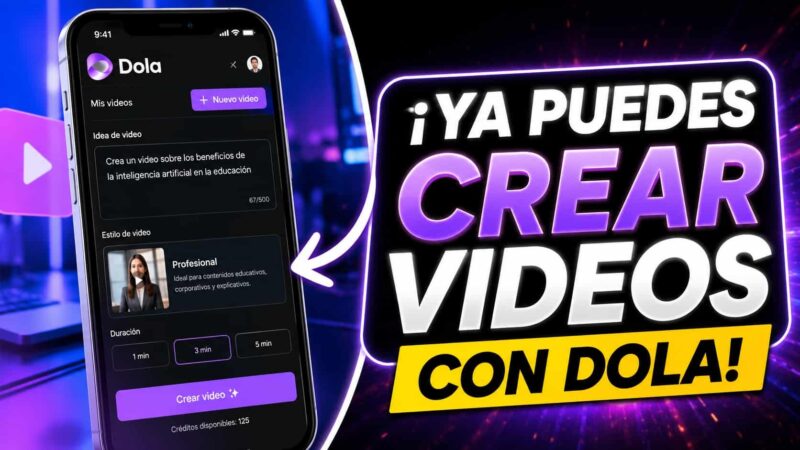 Increíble: Dola ya permite crear videos Ultra Realistas 2026